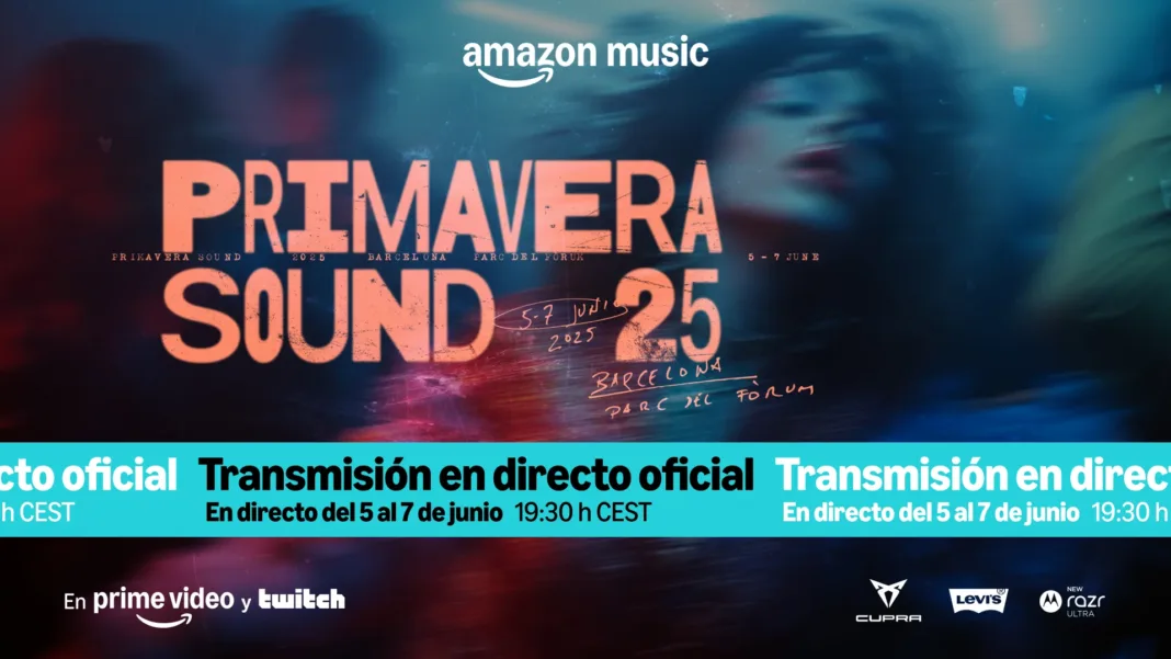Amazon Music anuncia el line up de artistas para el Primavera Sound